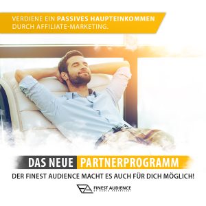 Das Super-Affiliate-Partnerprogramm der Finest Audience